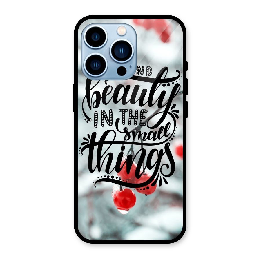 Beauty in Small Things Glass Back Case for iPhone 13 Pro