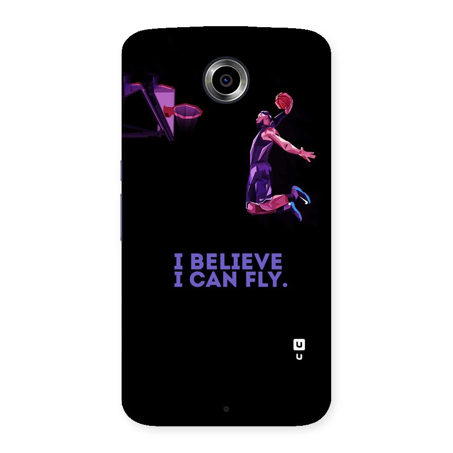 Believe And Fly Back Case for Nexsus 6