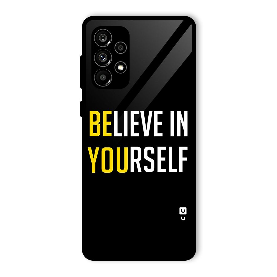 Believe In Yourself Black Glass Back Case for Galaxy A73 5G