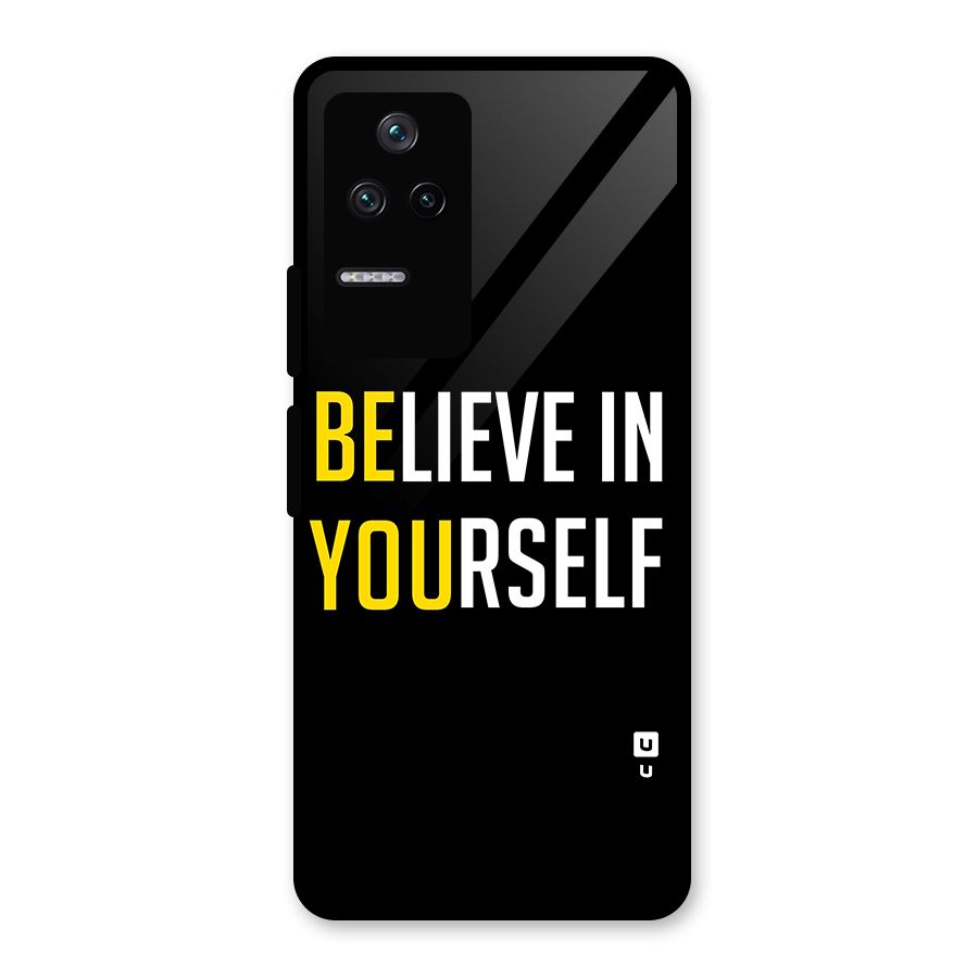 Believe In Yourself Black Glass Back Case for Poco F4 5G