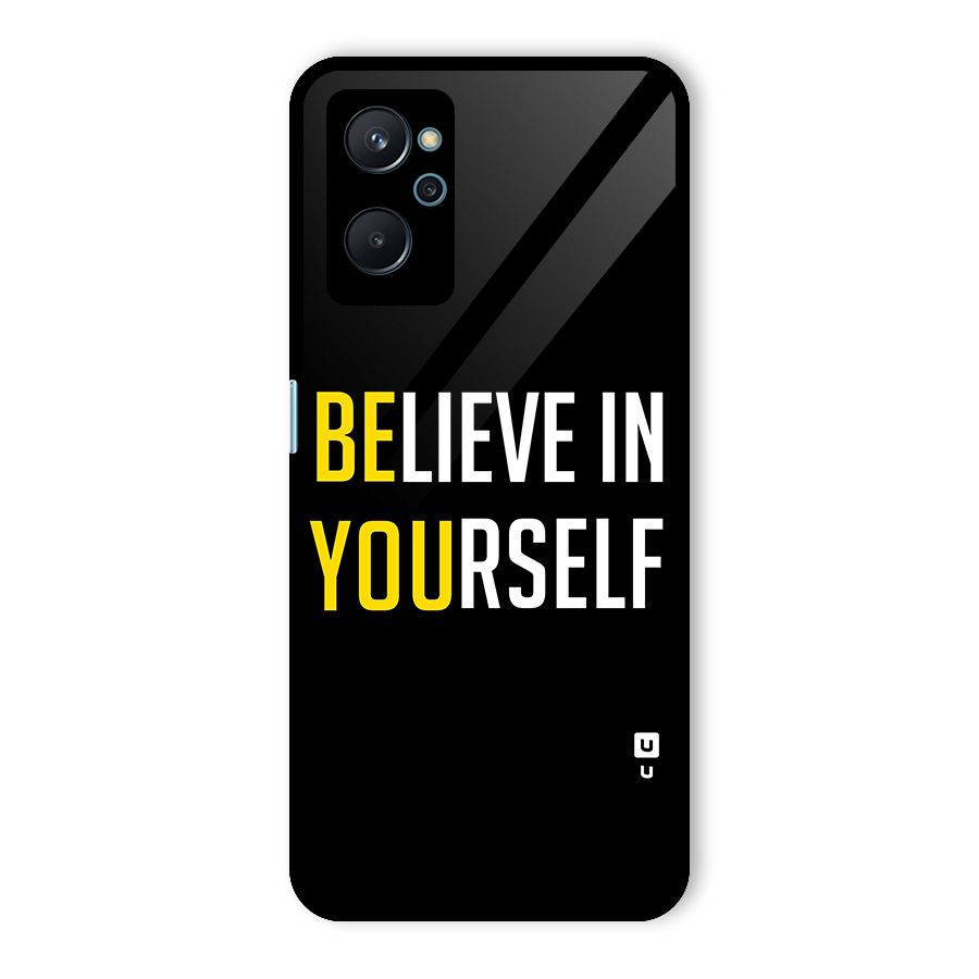 Believe In Yourself Black Glass Back Case for Realme 9i
