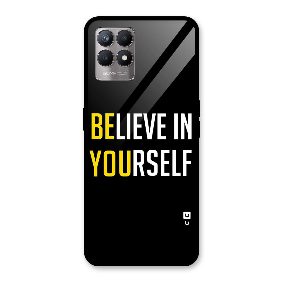 Believe In Yourself Black Glass Back Case for Realme Narzo 50