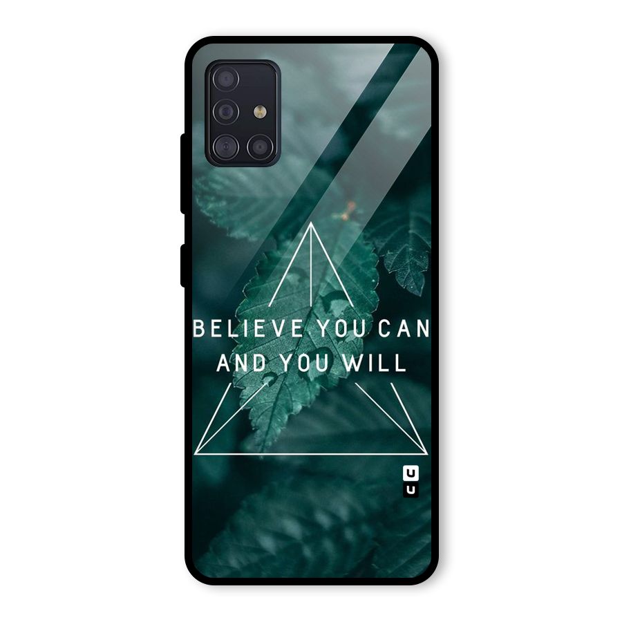 Believe You Can Motivation Glass Back Case for Galaxy A51
