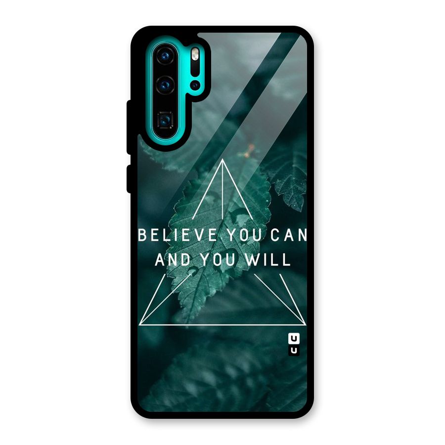 Believe You Can Motivation Glass Back Case for Huawei P30 Pro