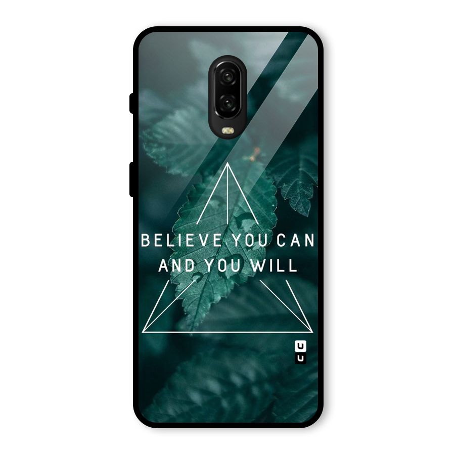 Believe You Can Motivation Glass Back Case for OnePlus 6T