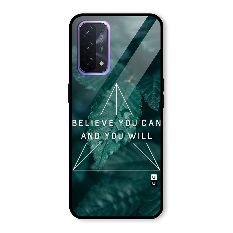 Believe You Can Motivation Glass Back Case for Oppo A74 5G