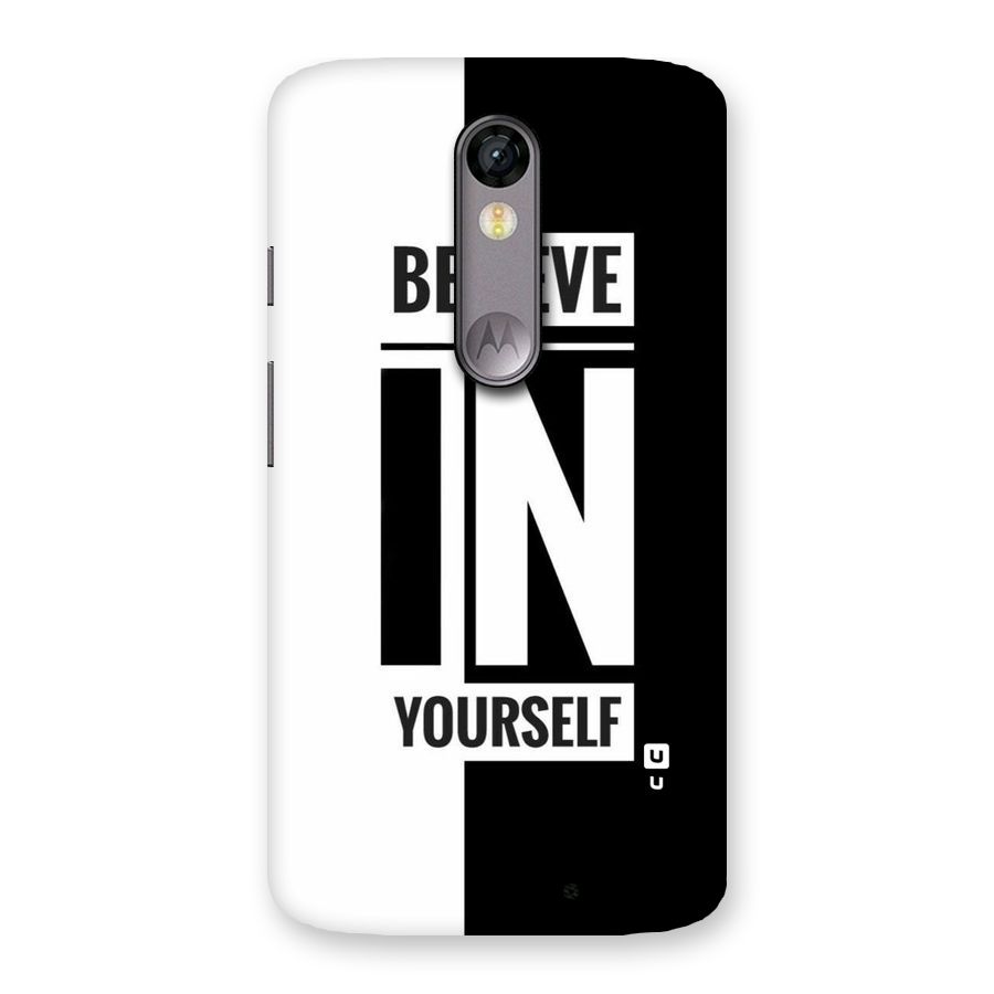 Believe Yourself Black Back Case for Moto X Force