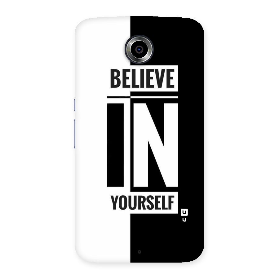 Believe Yourself Black Back Case for Nexsus 6