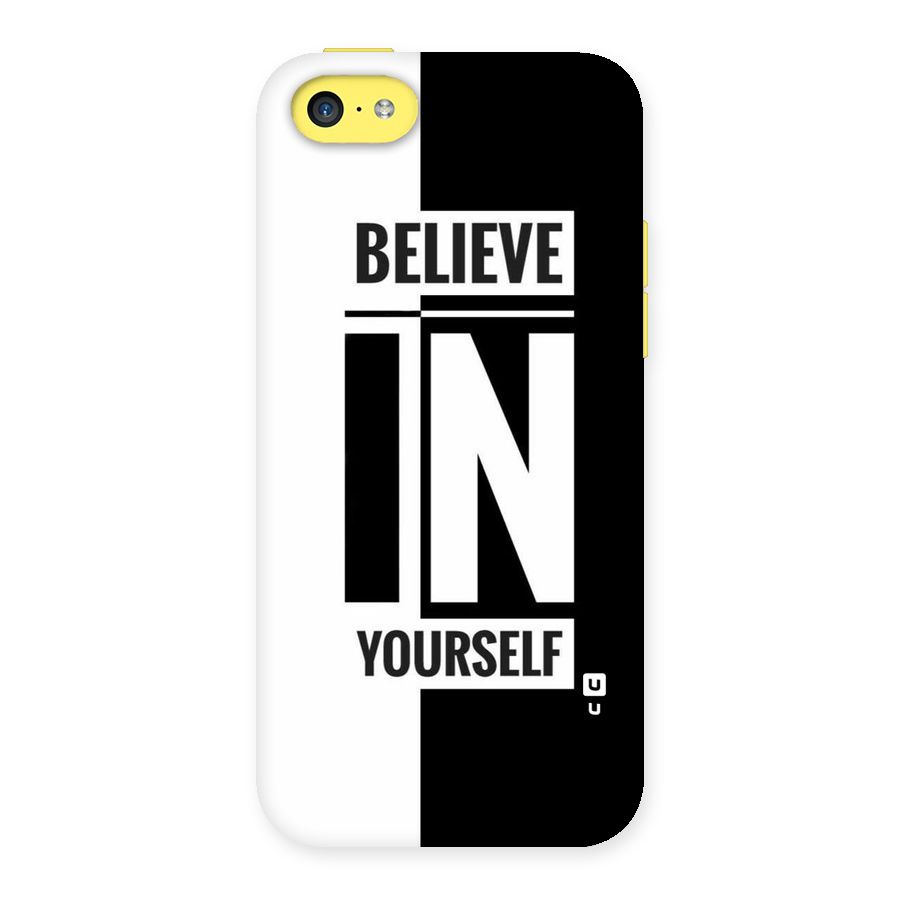 Believe Yourself Black Back Case for iPhone 5C
