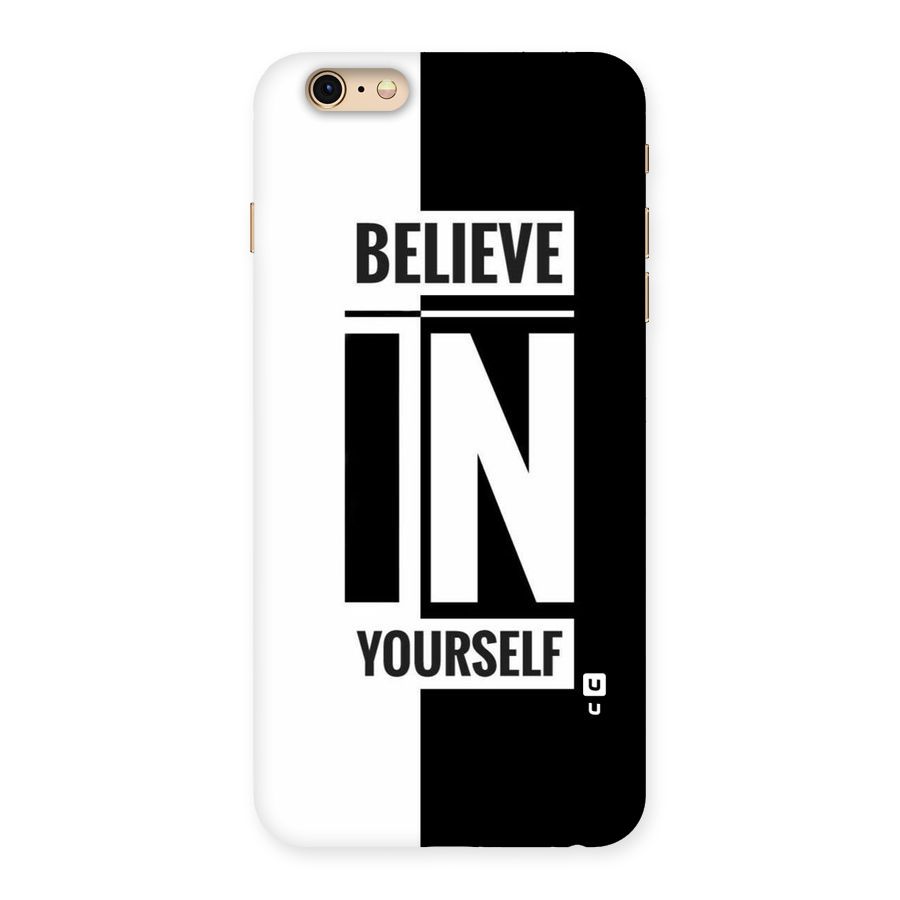 Believe Yourself Black Back Case for iPhone 6 Plus 6S Plus