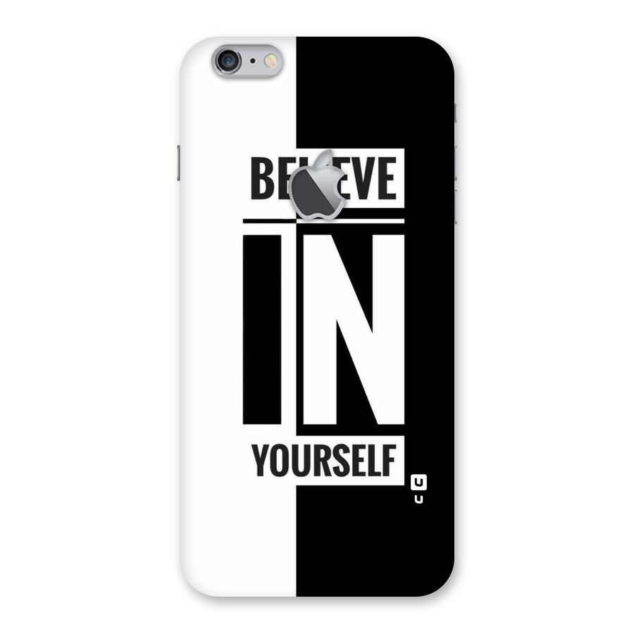 Believe Yourself Black Back Case for iPhone 6 Plus 6S Plus Logo Cut