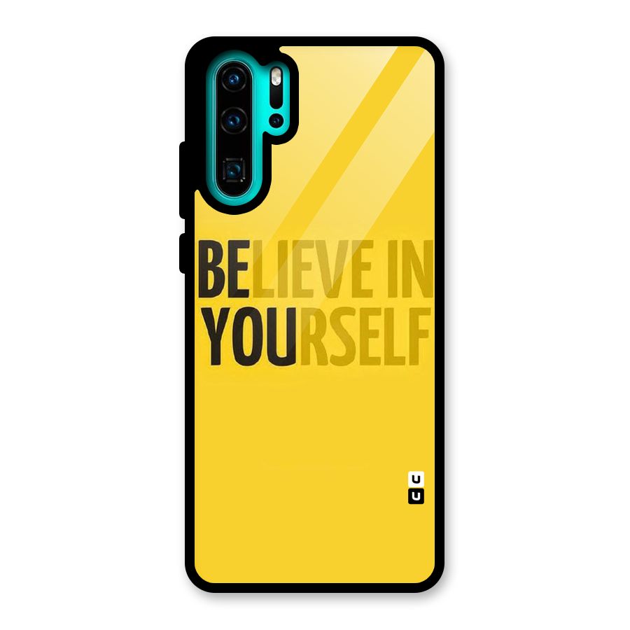 Believe Yourself Yellow Glass Back Case for Huawei P30 Pro