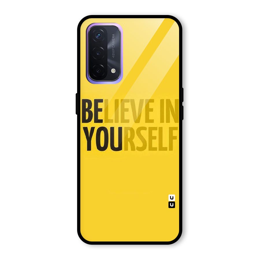 Believe Yourself Yellow Glass Back Case for Oppo A74 5G