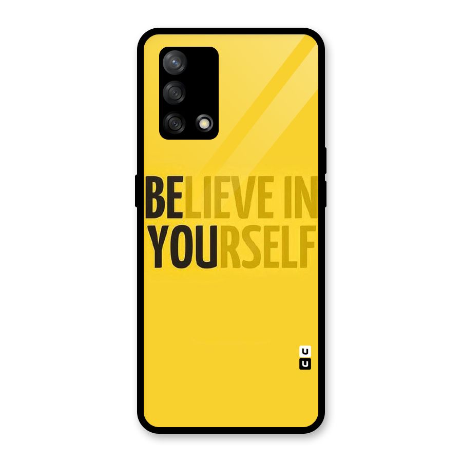 Believe Yourself Yellow Glass Back Case for Oppo F19