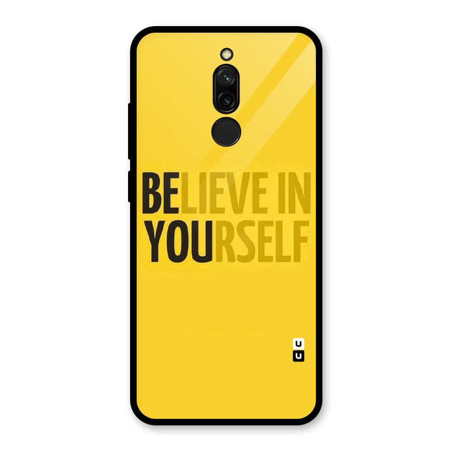 Believe Yourself Yellow Glass Back Case for Redmi 8