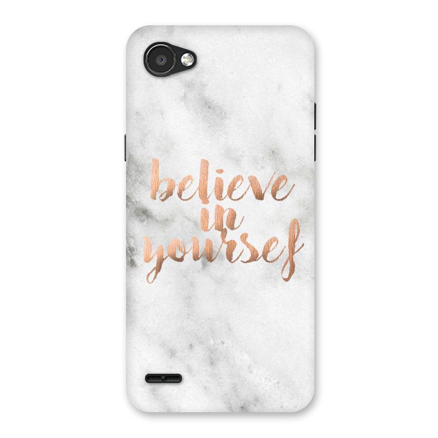 Believe in Yourself Back Case for LG Q6