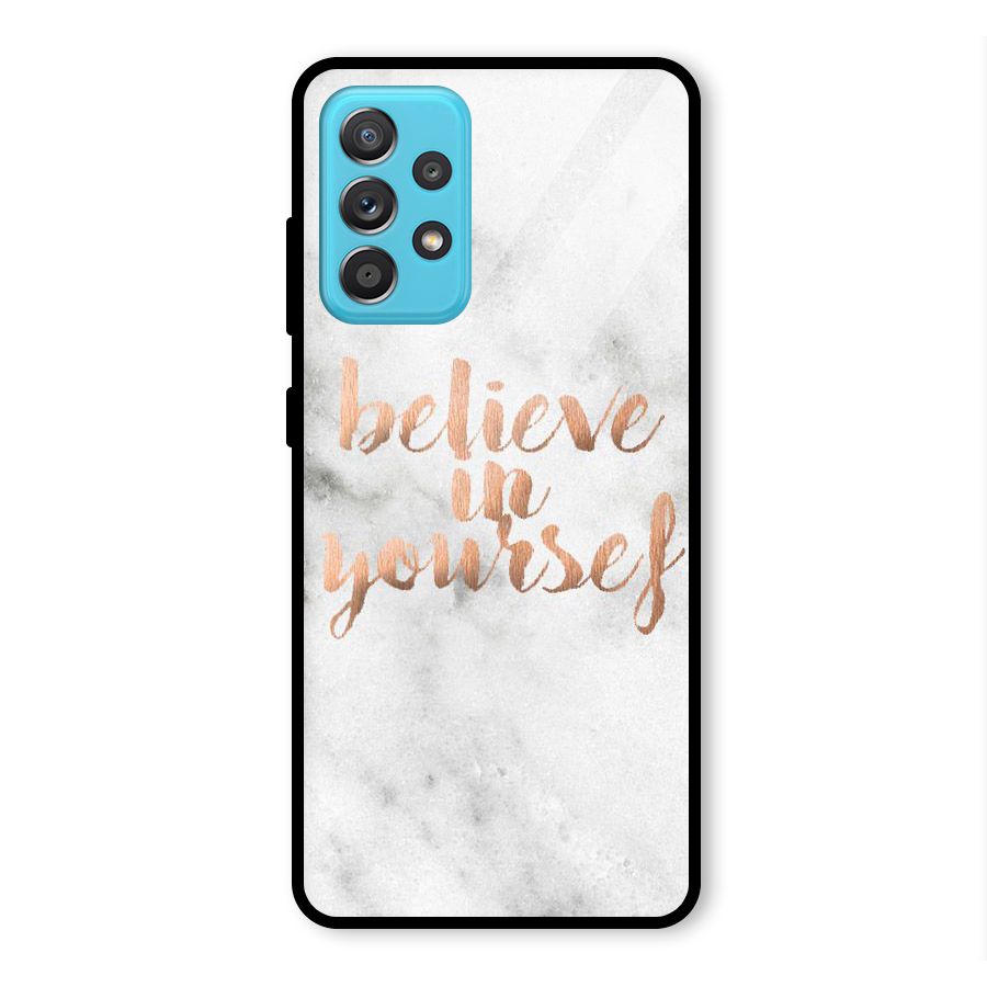 Believe in Yourself Glass Back Case for Galaxy A52