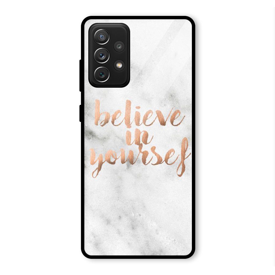 Believe in Yourself Glass Back Case for Galaxy A72
