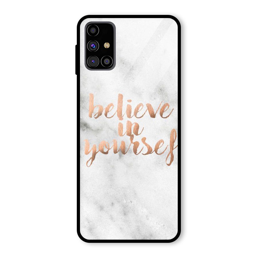 Believe in Yourself Glass Back Case for Galaxy M31s