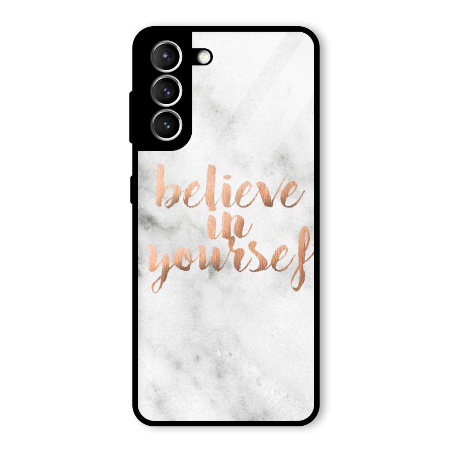 Believe in Yourself Glass Back Case for Galaxy S21 5G