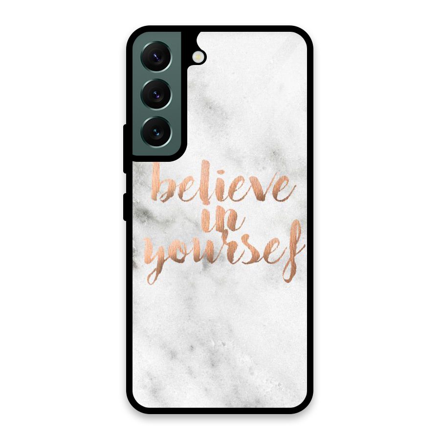 Believe in Yourself Glass Back Case for Galaxy S22 5G