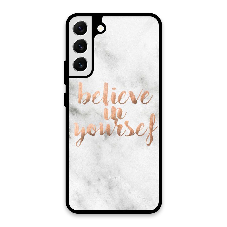 Believe in Yourself Glass Back Case for Galaxy S22 Plus 5G