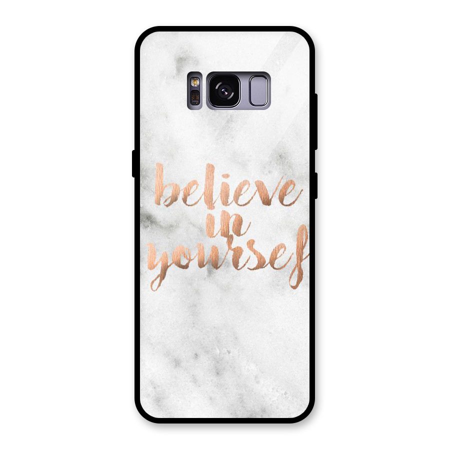 Believe in Yourself Glass Back Case for Galaxy S8