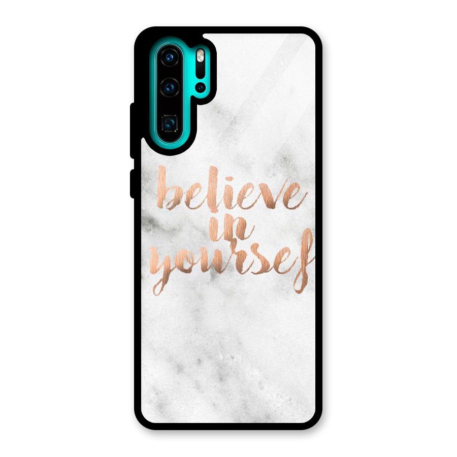 Believe in Yourself Glass Back Case for Huawei P30 Pro