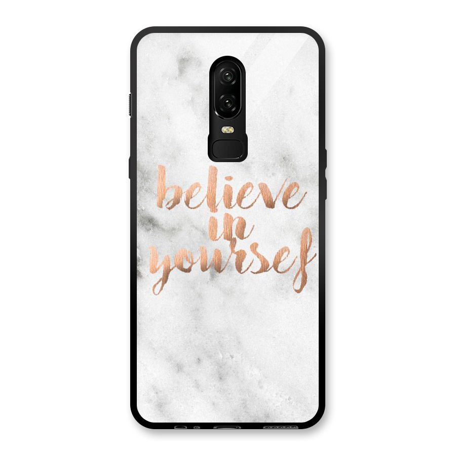 Believe in Yourself Glass Back Case for OnePlus 6