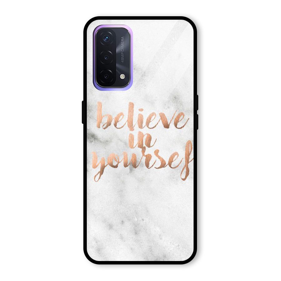 Believe in Yourself Glass Back Case for Oppo A74 5G
