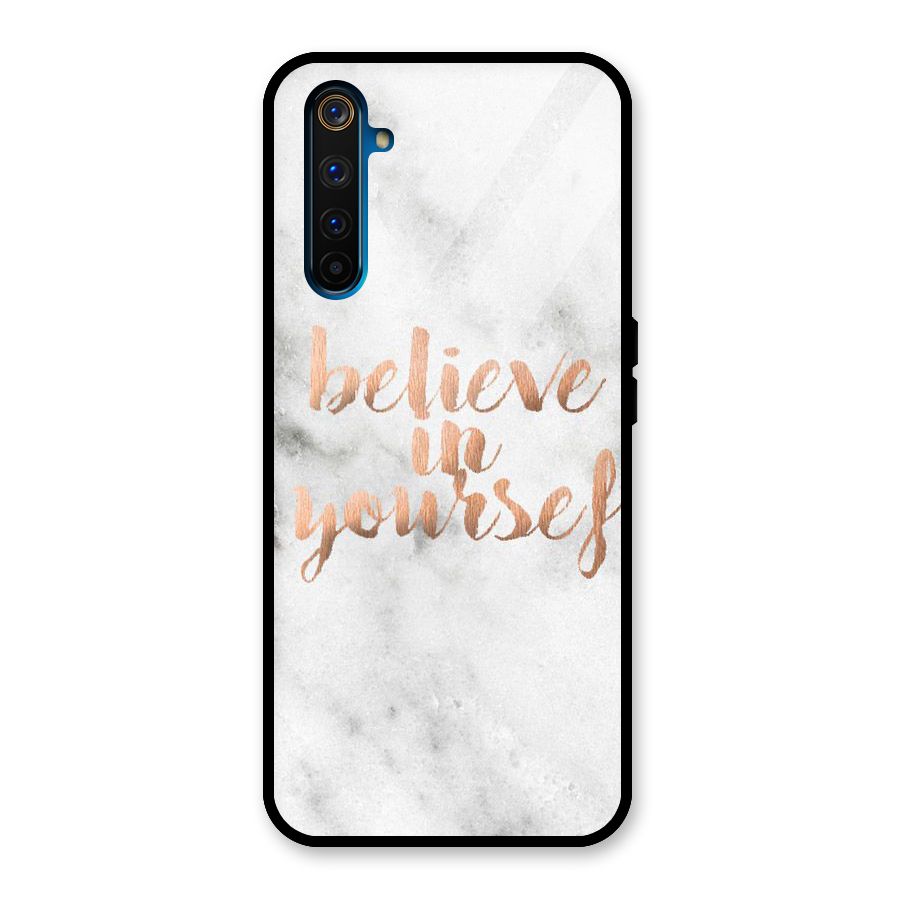 Believe in Yourself Glass Back Case for Realme 6 Pro