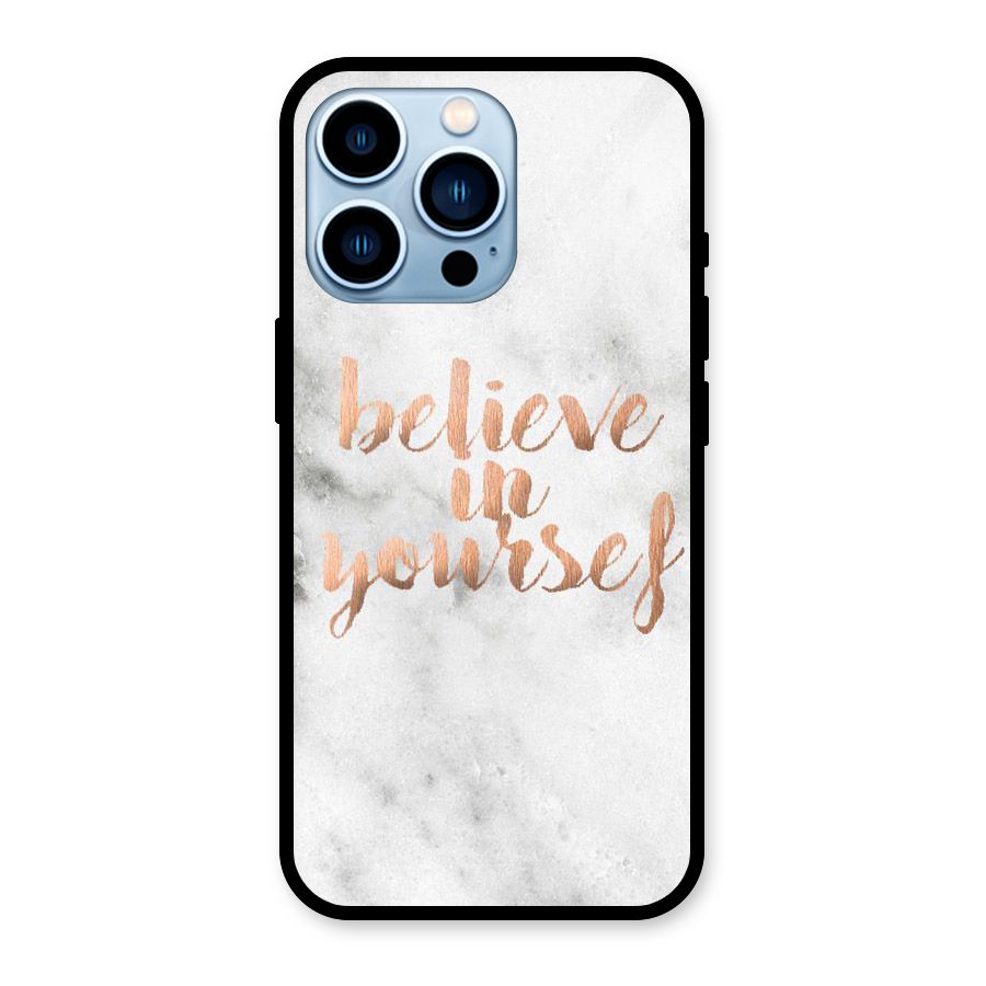 Believe in Yourself Glass Back Case for iPhone 13 Pro