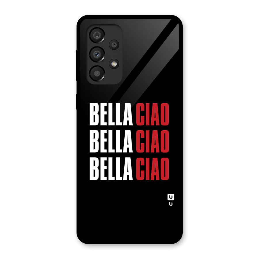Bella Ciao Bella Ciao Bella Ciao Glass Back Case for Galaxy A33 5G