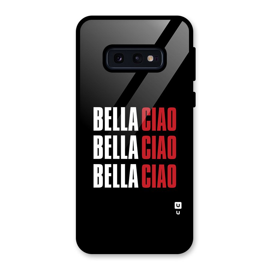 Bella Ciao Bella Ciao Bella Ciao Glass Back Case for Galaxy S10e
