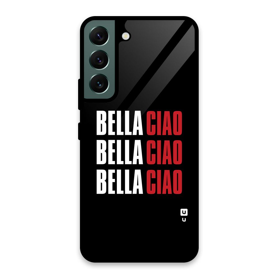 Bella Ciao Bella Ciao Bella Ciao Glass Back Case for Galaxy S22 5G