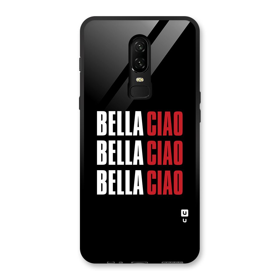 Bella Ciao Bella Ciao Bella Ciao Glass Back Case for OnePlus 6