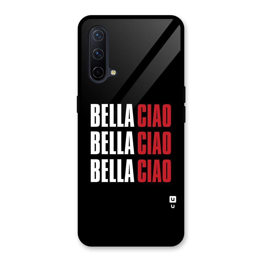 Bella Ciao Bella Ciao Bella Ciao Glass Back Case for OnePlus Nord CE 5G