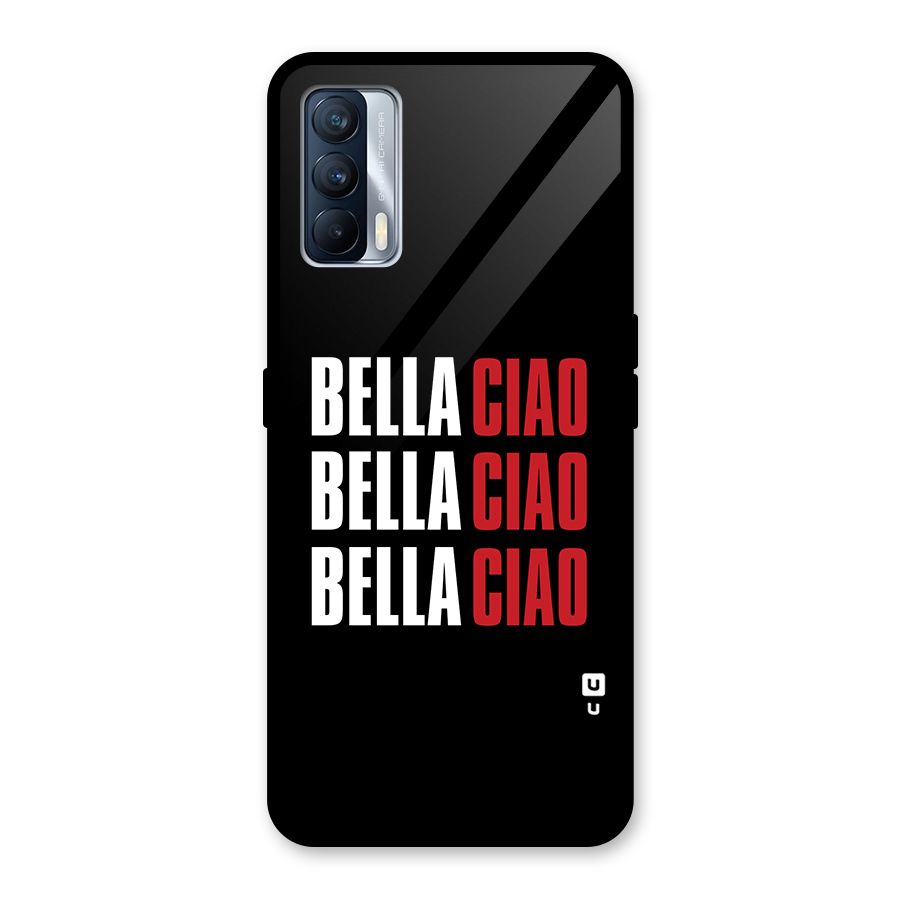 Bella Ciao Bella Ciao Bella Ciao Glass Back Case for Realme X7
