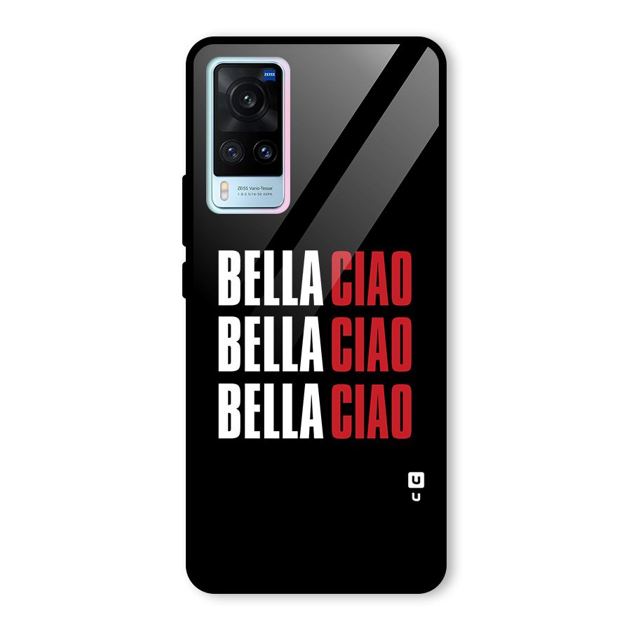 Bella Ciao Bella Ciao Bella Ciao Glass Back Case for Vivo X60