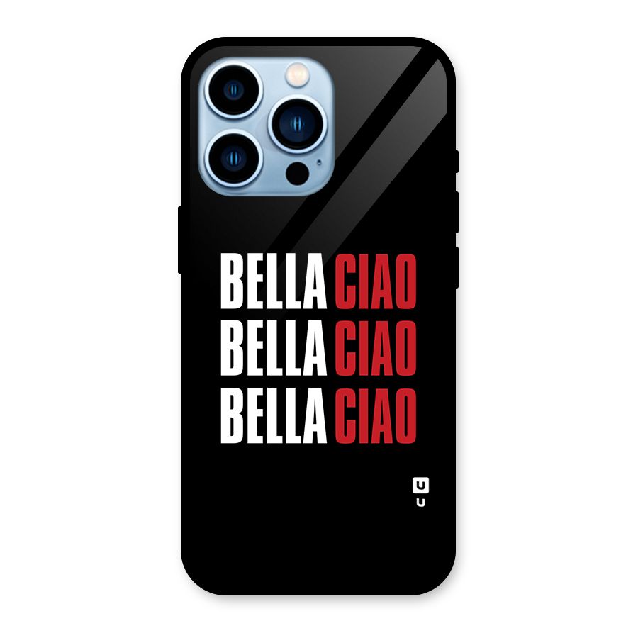 Bella Ciao Bella Ciao Bella Ciao Glass Back Case for iPhone 13 Pro