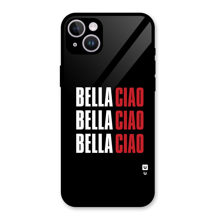 Bella Ciao Bella Ciao Bella Ciao Glass Back Case for iPhone 14 Plus
