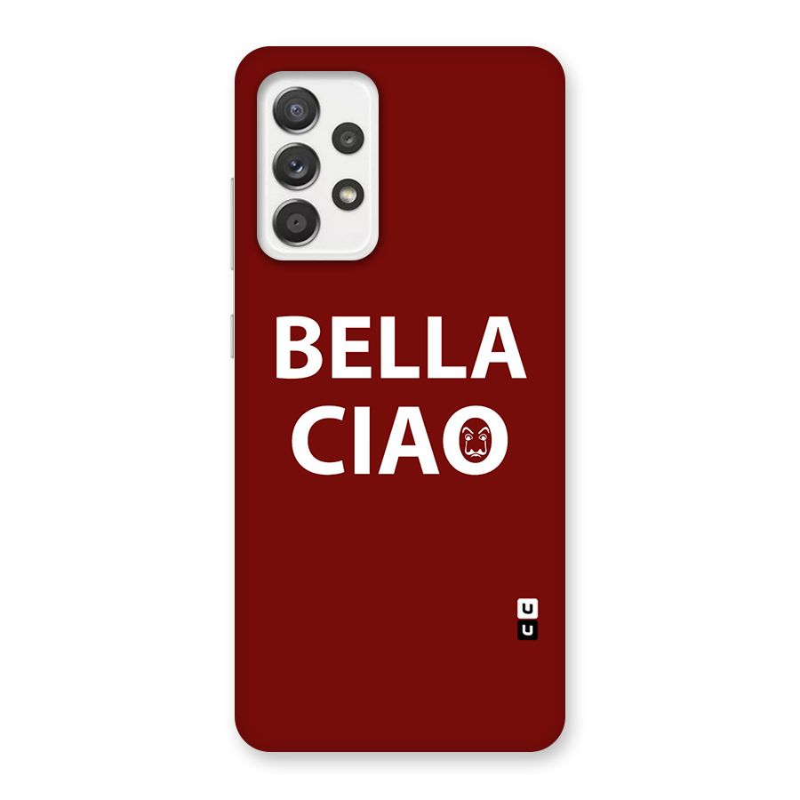 Bella Ciao Typography Art Back Case for Galaxy A52