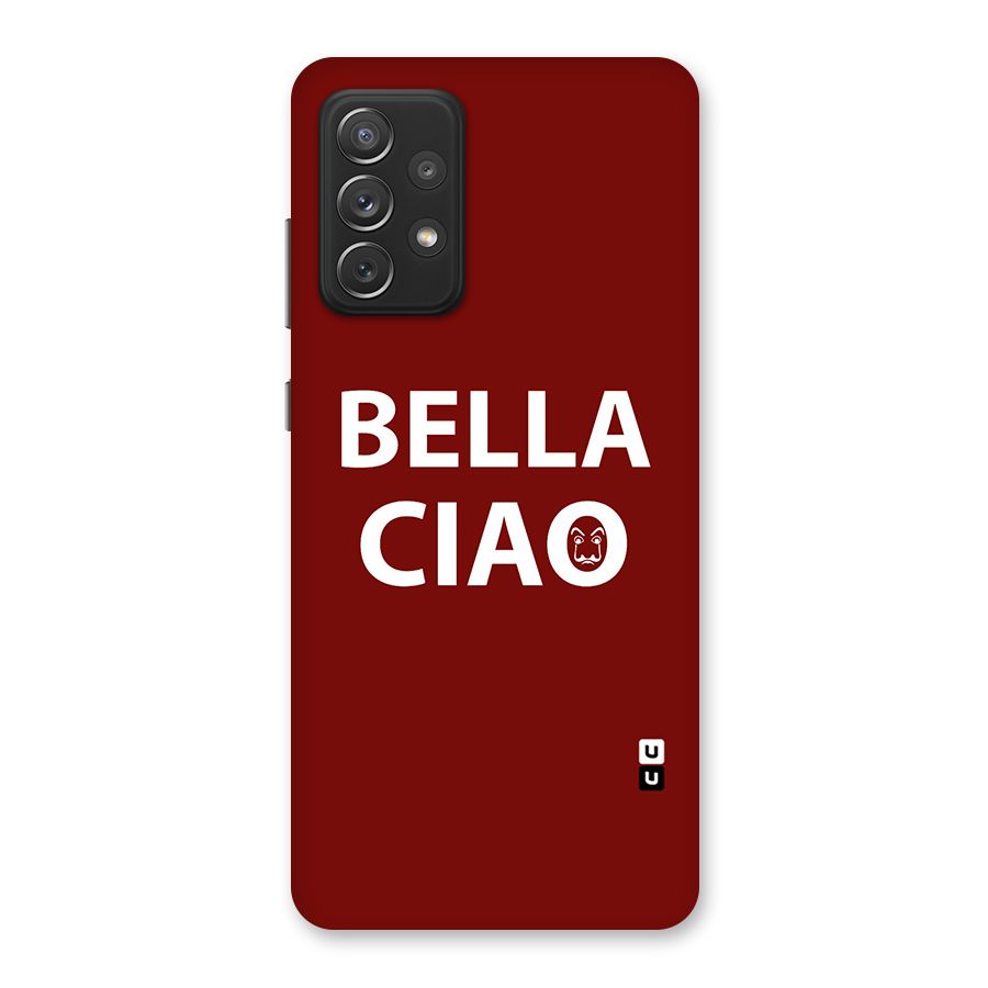 Bella Ciao Typography Art Back Case for Galaxy A72