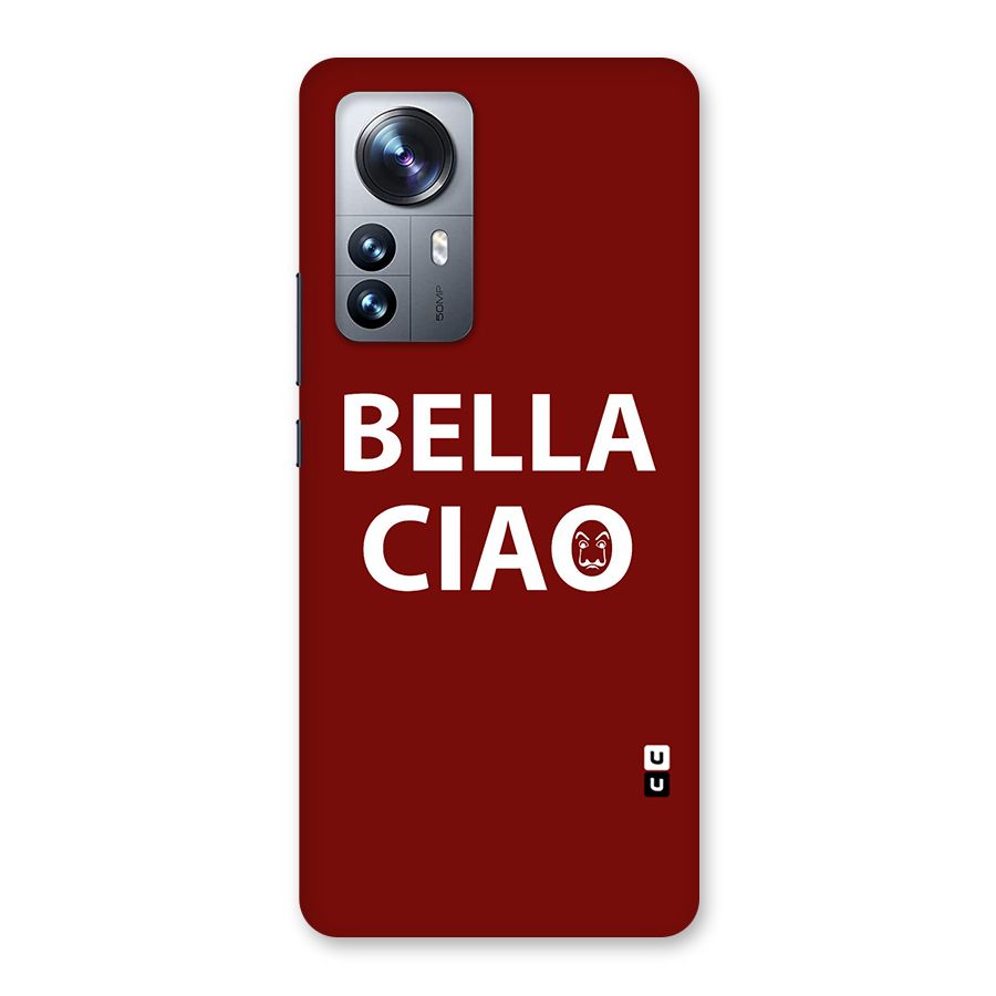 Bella Ciao Typography Art Back Case for Xiaomi 12 Pro