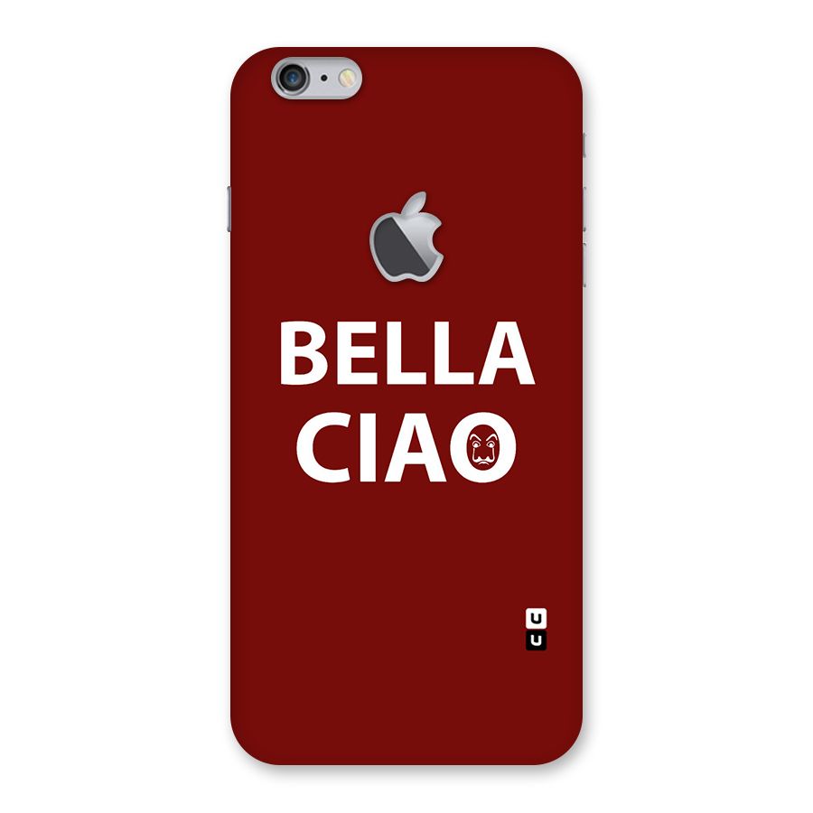 Bella Ciao Typography Art Back Case for iPhone 6 Plus 6S Plus Logo Cut