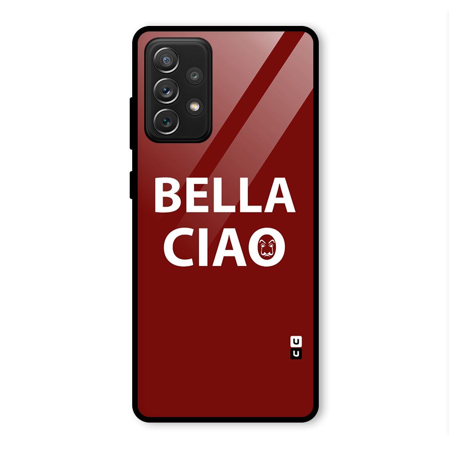 Bella Ciao Typography Art Glass Back Case for Galaxy A72