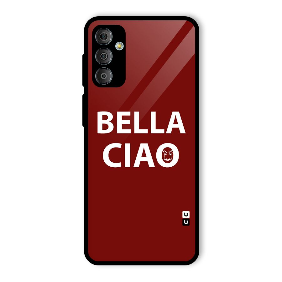Bella Ciao Typography Art Glass Back Case for Galaxy F23