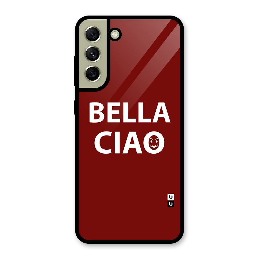 Bella Ciao Typography Art Glass Back Case for Galaxy S21 FE 5G