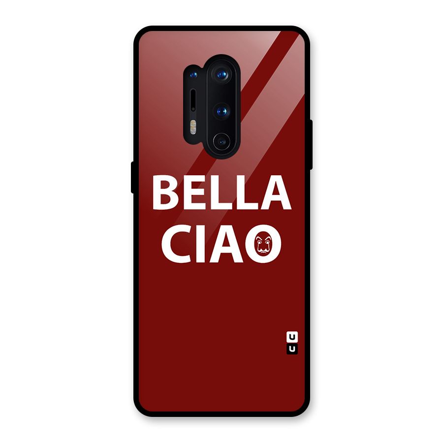 Bella Ciao Typography Art Glass Back Case for OnePlus 8 Pro