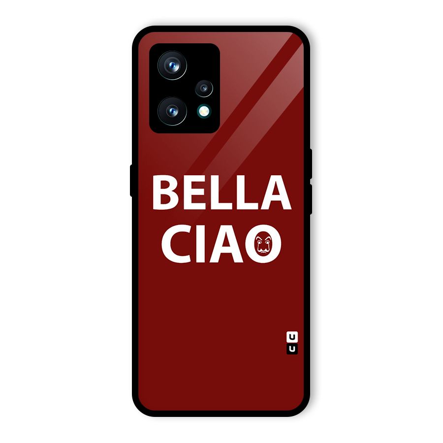 Bella Ciao Typography Art Glass Back Case for Realme 9 Pro Plus 5G
